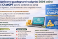 Scopri come guadagnare i tuoi primi 300€ online con ChatGPT (anche partendo da zero)